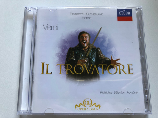 Pavarotti, Sutherland, Horne - Il Trovatore - Highlights; Selection; Auszuge / Opera Gala / Decca Audio CD 1988 / 458-227-2