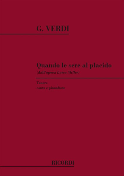 Verdi, Giuseppe: Luisa Miller. Atto II: Quando le sere al placido (Rodolfo) / per canto e pianoforte / Ricordi / 1978
