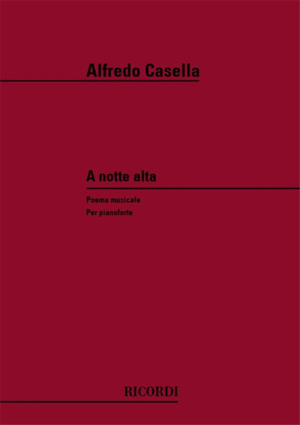 Casella, Alfredo: A NOTTE ALTA / Ricordi / 1984