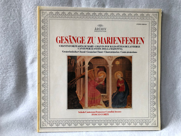Schola Cantorum Francesco Coradini Arezzo, Fosco Corti – Gesänge zu Marienfesten - Gregorianischer Choral  Archiv Produktion  1976 LP VINYL 2533 310