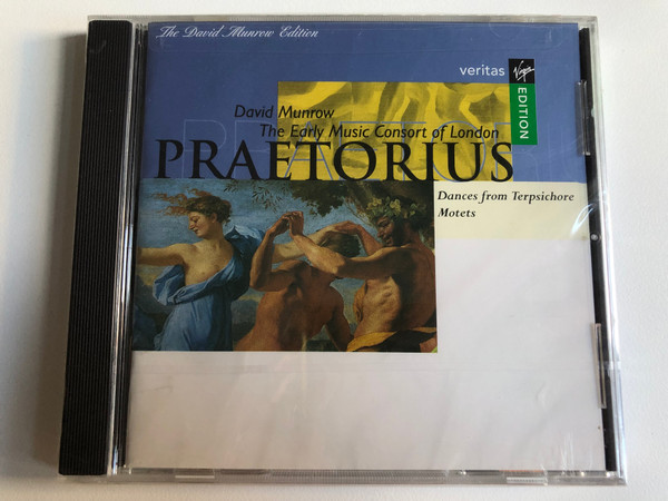 David Munrow, The Early Music Consort Of London - Praetorius - Dances From Terpsichore; Motets / Virgin Edition, The David Munrow Edition / Virgin Veritas Audio CD 1996 / 724356128927