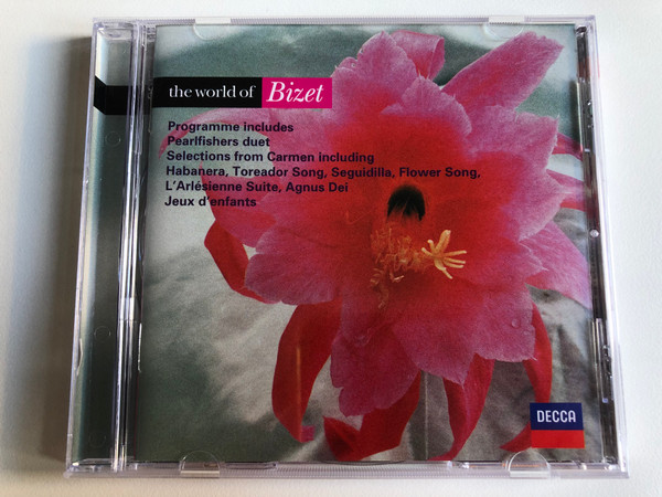 The World Of Bizet / Programme includes Pearfishers duet, Selections from Carmen including Habanera, Toreador Song, Seguidilla, Flower Song, L'Arlesienne Suite, Agnus Dei, Jeux d'enfants / Decca Audio CD 1999 Stereo / 466 354-2