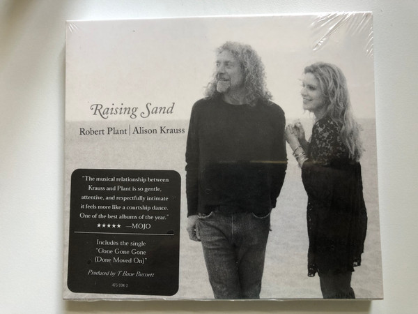 Raising Sand - Robert Plant; Alison Krauss / Includes the single ''Gone Gone Gone (Done Moved On)'' / Produced by T Bone Burnett / Decca Audio CD 2007 / 475 9382