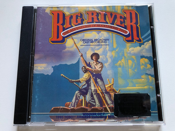 Big River (Original Broadway Cast) - The Adventures Of Hucklebbery Finn - Winner of 7, 1985 Tony Awards Including Best Musical / MCA Records Audio CD 1985 / MCAD-6147