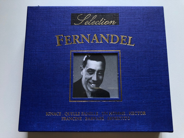 Sélection Fernandel - Ignace; Quelle Famille; Un Homme; Hector; Françine; Barnabé; Ernestito / Cedar 2x Audio CD 1999 / DCD-829 BLU