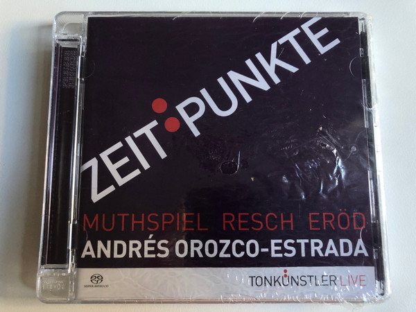 Zeitpunkte - Muthspiel, Resch, Erod - Andres Orozco-Estrada / Tonkunstler Live / Preiser Records Audio CD / PR 90810