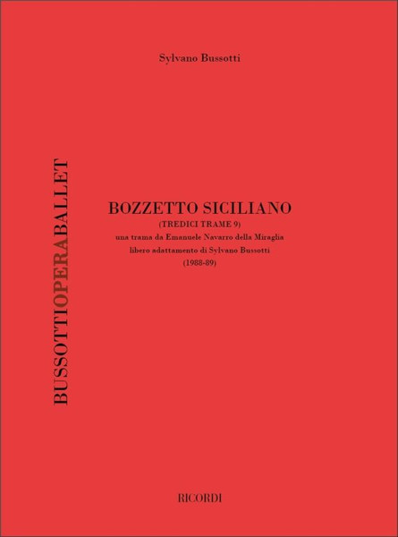 Bussotti, Sylvano: BOZZETTO SICILIANO (TREDICI TRAME N. 9). / UNA TRAMA DA EMANUELE NAVARRO DELLA MIRAGLIA (LIBERO ADAT- / Ricordi / 2002