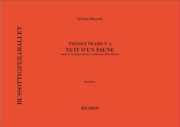 Bussotti, Sylvano: NUIT DU FAUNE. TREDICI TRAME N. 4 / CONCERTI CON FIGURE / Ricordi / 2003