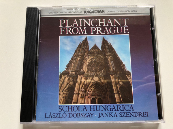 Plainchant From Prague - Schola Hungarica, László Dobszay, Janka Szendrei / Hungaroton Audio CD 1989 Stereo / HCD 31085