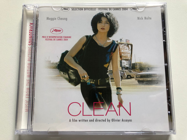 Clean - A Film written and directed by Olivier Assayas / Maggie Cheung, Nick Nolte / Selection Officielle - Festival De Cannes 2004 / Naïve Audio CD 2004 / NV 802111