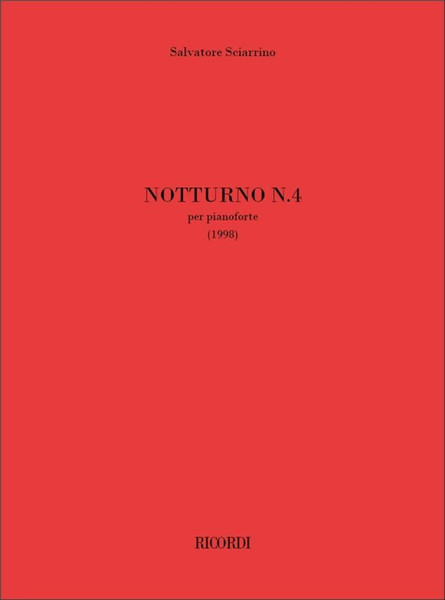 Sciarrino, Salvatore: NOTTURNO N. 4, PER PIANOFORTE / Ricordi / 2001