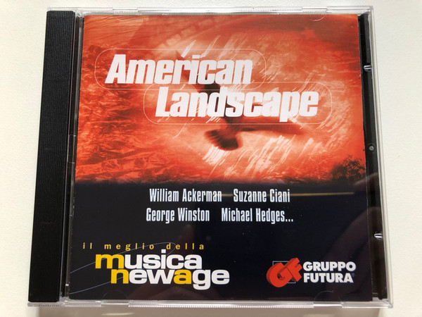 American Landscape / William Ackerman, Suzanne Ciani, George Winston, Michael Hedges, ... / Il Meglio Della Musica New Age / Gruppo Futura Audio CD Stereo / NA05