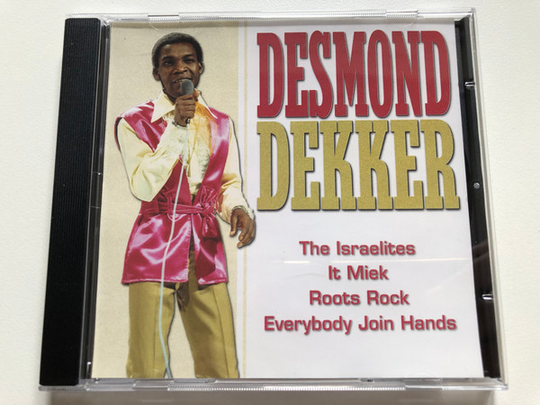 Desmond Dekker / The Israelites, It Miek, Roots Rock, Everybody Join Hands / Forever Gold Audio CD 2001 / FG087