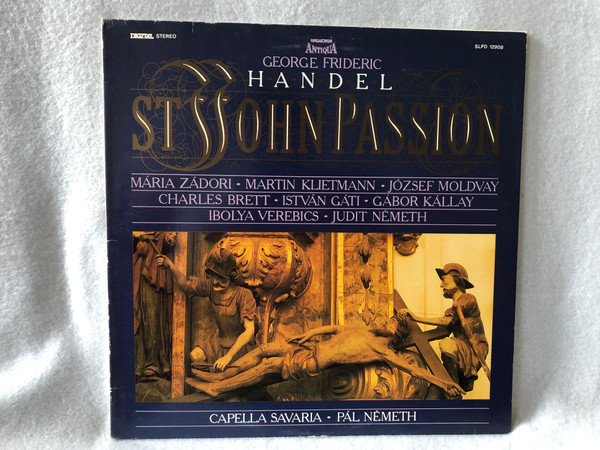 George Frideric - STJOHN PASSION  Hungatron 1987 LP VINYL SLPD 12908