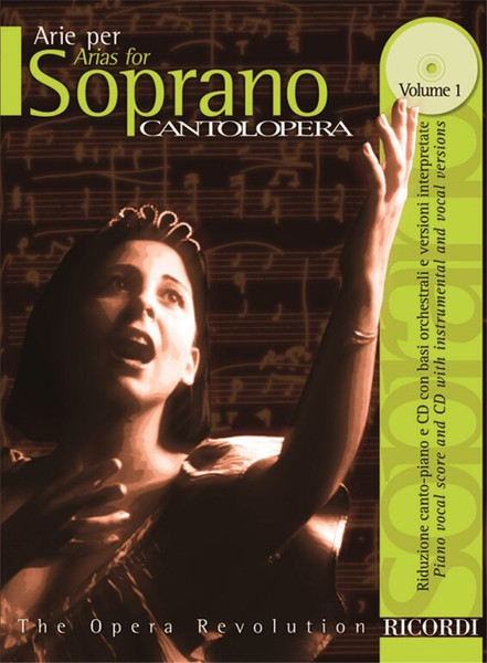 CANTOLOPERA: ARIE PER SOPRANO, Vol. 1. / Includes CD with instrumental & vocal versions / Sheet music and CD / Ricordi