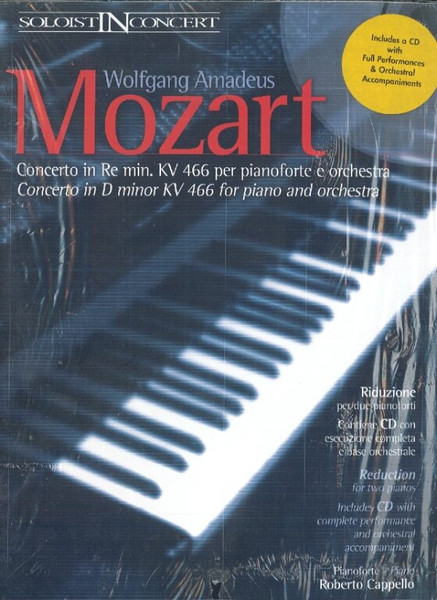 Mozart, Wolfgang Amadeus: SOLOIST IN CONCERT: CONCERTO PER PIANOFORTE E ORCHESTRA / IN RE MIN. - KV 466 / Sheet music and CD / Ricordi