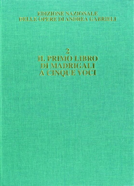 Gabrieli, Andrea: Il Primo Libro Di Madrigali A Cinque Voci / Ricordi