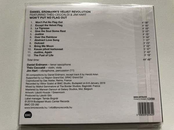 Daniel Erdmann's Velvet Revolution Featuring Théo Ceccaldi & Jim Hart – Won't Put No Flag Out / Budapest Music Center Records Audio CD 2019 / BMC CD 282