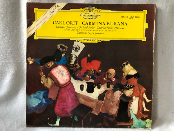 Carl Orff - Gundula Janowitz · Gerhard Stolze · Dietrich Fischer-Dieskau / Chor Und Orchester Der Deutschen Oper Berlin / Eugen Jochum – Carmina Burana / Deutsche Grammophon –LP VINYL SLPM 139362