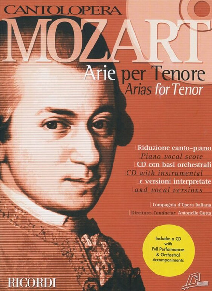 Mozart, Wolfgang Amadeus: CANTOLOPERA: ARIE PER TENORE / Includes CD with instrumental & vocal versions / Sheet music and CD / Ricordi