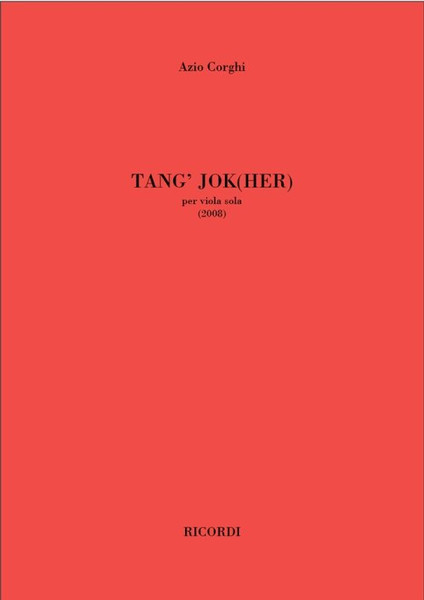 Corghi, Azio: Tang' Jok (Her) / Per Viola / Ricordi / 2009