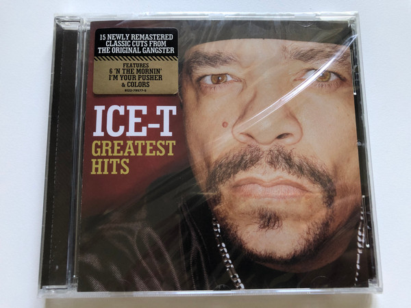 Ice-T – Greatest Hits / 15 Newly Remastered Classic Cuts From The Original Gangster / Features 6 'N The Mornin'; I'm Your Pusher & Colors / Sire Audio CD 2014 / 8122-79577-5 (081227957759)
