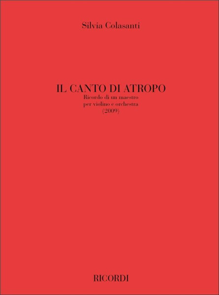 Colasanti, Silvia: Il Canto Di Atropo / Concerto Per Violino E Orchestra - Partitura / Ricordi / 2009