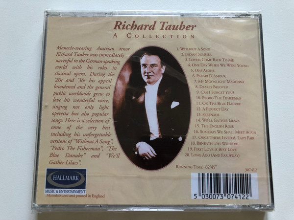 Richard Tauber – A Collection / We'll Gather Lilacs; Pedro The Fisherman; Serenade; One Alone; Without A Song; and many more / Hallmark Music & Entertainment Audio CD / 307412