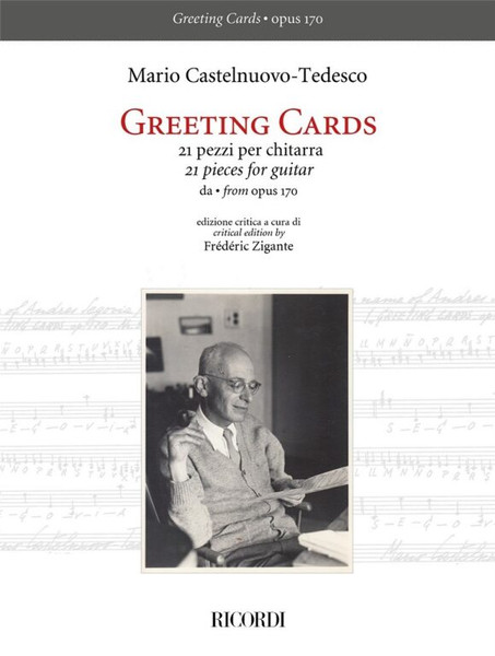 Castelnuovo-Tedesco, Mario: Greeting Cards - 21 pezzi per chitarra / Edizione critica a cura di Frédéric Zigante, from opus 170 / Ricordi / 2019