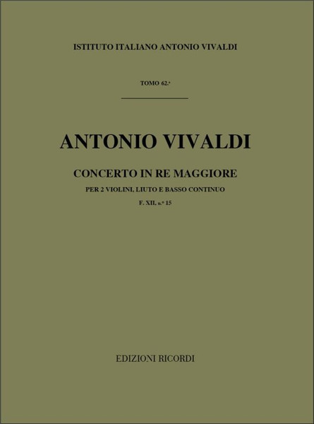 Vivaldi, Antonio: CONC. PER STRUM. DIVERSI E B.C.: IN RE PER 2 VL. E LIUTO R / V 93 - F.XII/15 / Ricordi / 1970