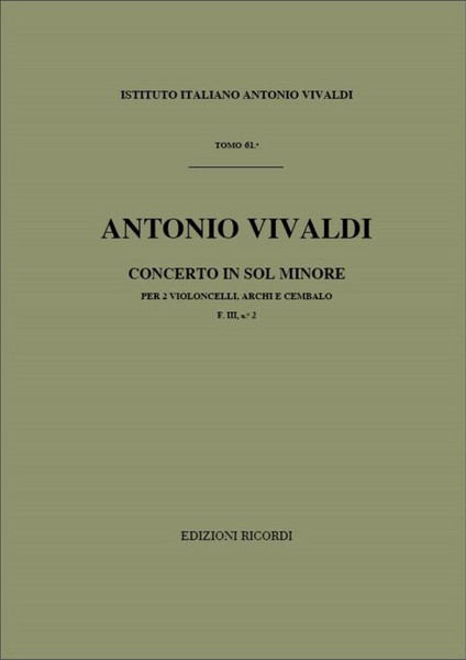 Vivaldi, Antonio: CONC. PER VC., ARCHI E B.C.: PER 2 VC. IN SOL MIN. RV 531 / score / Ricordi