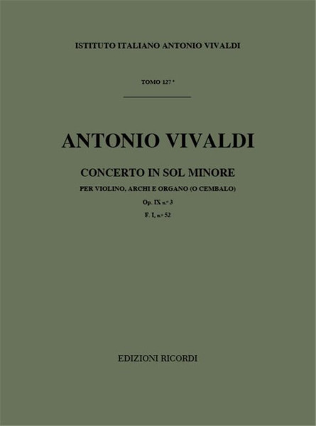Vivaldi, Antonio: CONC. PER VL., ARCHI E B.C.: IN SOL MIN. OP.IX N.3 - RV 33 4 - F.I/52 / Ricordi / 1984