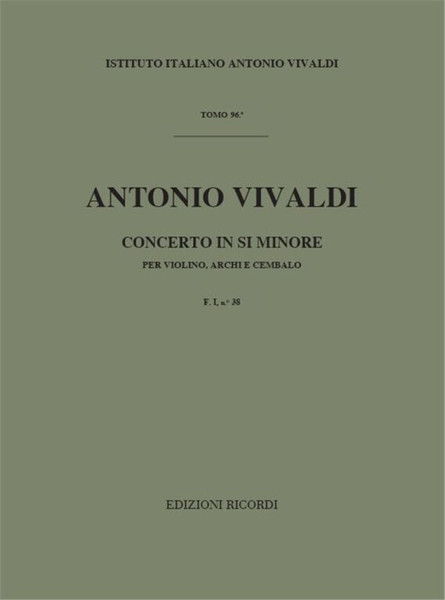 Vivaldi, Antonio: CONC. PER VL., ARCHI E B.C.: IN SI MIN. RV 389 - F.I/38 / Ricordi / 1984