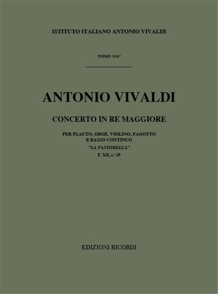 Vivaldi, Antonio: CONC. PER STRUM. DIVERSI E B.C.: IN RE 'LA PASTORELLA' PER / FL., OB., VL. E FG. RV 95 - F.XII/29 / Ricordi / 1984