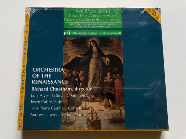 Ave Maris Stella - Musica De La Catedral De Sevilla - Dedicada A La Virgen Maria (ca. 1470-1550) - Obras de Escobar, Medina, Penalosa, Ceballos, Palero Y Morales. / Orchestra Of The Renaissance, Richard Cheetham / Almaviva Audio CD / DS 0115