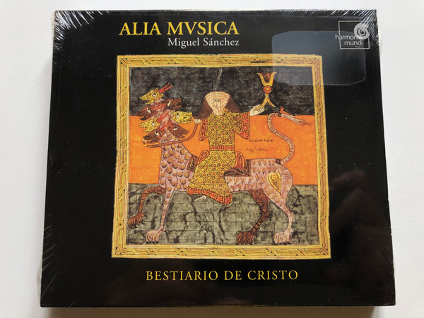 Alia Mvsica, Miguel Sánchez - Bestiario De Cristo / harmonia mundi France Audio CD 2003 / HMI 987033
