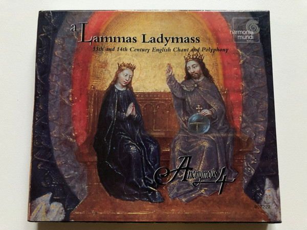 A Lammas Ladymass - Anonymous 4 / 13th and 14th Century English Chant and Polyphony / Harmonia Mundi Audio CD / HMU 907222 