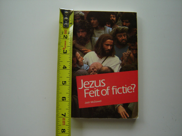 Jesus: Fact or Fiction by Josh McDowell / Dutch Language Edition / Jezus Feit of Fictie