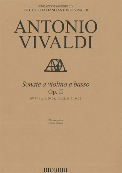 Vivaldi, Antonio: Sonate a Violino e Basso, Op. II / Edizione critica a cura di Federico Maria Sardelli ? ril. brochure / score and parts / Ricordi / 2015