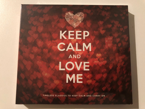 Keep Calm And Love Me / Timeless Classics To Keep Calm And Carry On / Music Brokers 2x Audio CD 2013 / MBB7133
