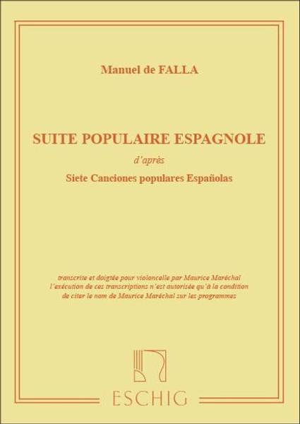 Falla, Manuel de: Suite populaire espagnole / d' apres les 'Siete canciones populares espanolas', transcription pour violoncelle & piano par Maurice Maréchal / Max-Eschig