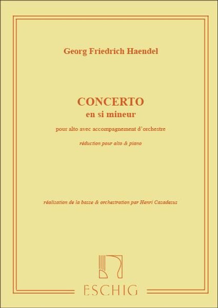 Händel, Georg Friedrich: Concerto en si mineur pour alto & petit orchestre / réalisation de la basse et orchestration par Henri Casadesus, partie de piano solo avec réduction de l'orchestre / piano score / Max-Eschig
