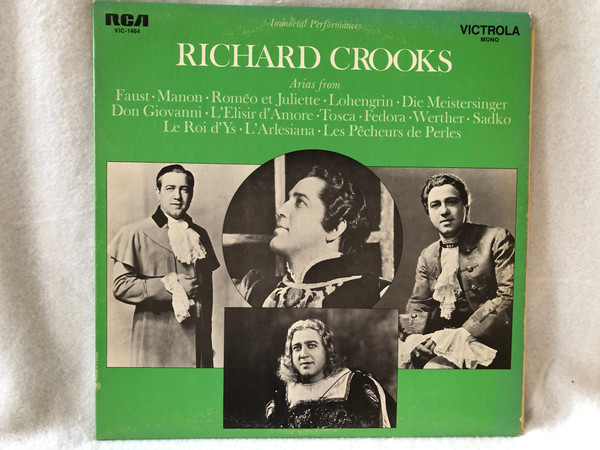 Richard Crooks – Arias From  Faust • Manon • Roméo Et Juliette • Lohengrin • Die Meistersinger  Don Giovanni • L'Elisir D'Amore • Tosca • Fedora • Werther • Sadko  Le Roi D'Ys • L'Arlesiana • Les Pêcheurs De Perles  RCA Victrola 1969 LP VINYL VIC-1464