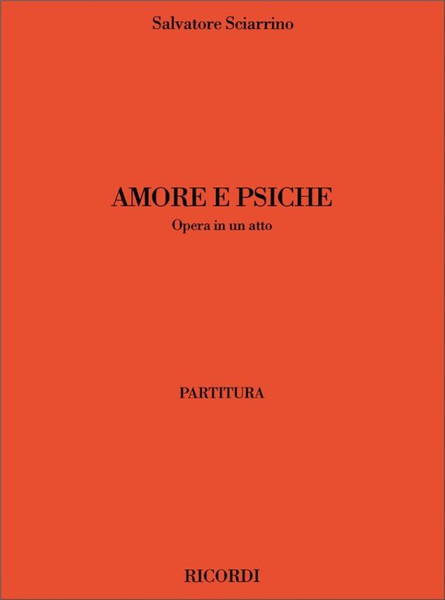 Sciarrino, Salvatore: AMORE E PSICHE (1972), OPERA IN UNA ATTO / Ricordi Americana / 2001