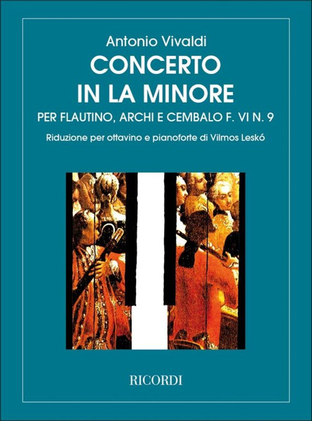 Vivaldi, Antonio: CONCERTO IN LA MINORE PER OTTAVINO (FLAUTINO), ARCHI E / CEMBALO - F. VI N. 9 - RV 445 / piano score / Ricordi Americana / 1984