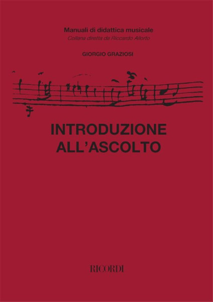 Tosi, Giorgio, Graziosi, Giorgio: INTRODUZIONE ALL'ASCOLTO MANUALE DI DIDATTICA MUSICALE / Ricordi Americana / 1984
