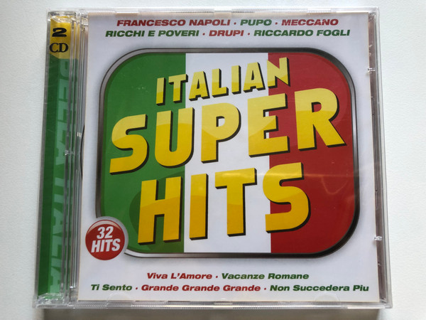 Italian Super Hits / 32 Hits / Francesco Napoli, Pupo, Meccano, Ricchi E Poveri, Drupi, Riccardo Fogli / Viva L'Amore; Vacanze Romane; Ti Sento; Grande Grande Grande; Non Succedera Piu / Eurotrend 2x Audio CD / CD 246.618