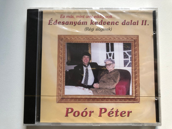 Poór Péter – Édesanyám Kedvenc Dalai II. (Rego slagerek) / Ez mas, mint eddig volt... / DVD Kft. Audio CD 2001 / DVDCD-004