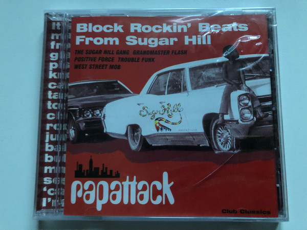 Rapattack - Block Rockin' Beats From Sugar Hill / The Sugarhill Gang; Grandmaster Flash; Positive Force; Trouble Funk; West Street Mob / Castle Select Audio CD 2001 / SELCD 585