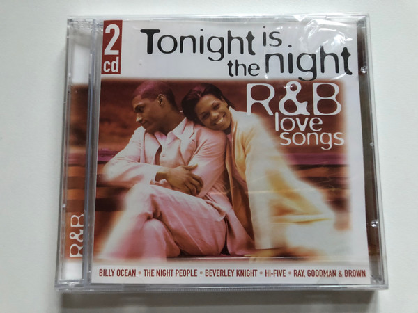 Tonight Is The Night R&B Love Songs / Billy Ocean; The Night People; Baverly Knight, Hi-Five; Ray, Goodman & Brown / Super Doubles 2x Audio CD 1998 / SD 854102